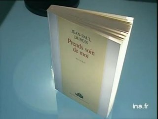 Jean Paul Dubois : Prends soin de moi