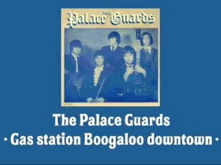 The Palace Guards - Gas Station Boogaloo Downtown