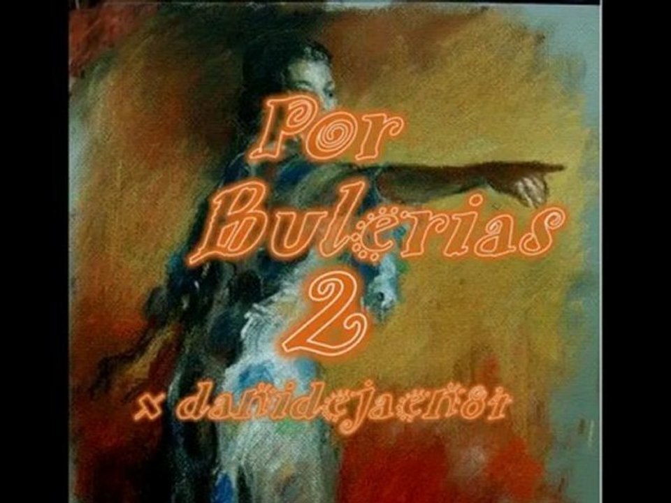 Por Bulerias 2 (danidejaen84)