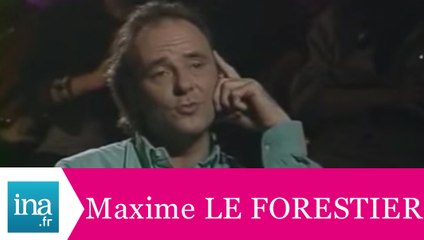 Maxime Le Forestier "Je n'ai pas changé le monde, lui non plus" - Archive INA