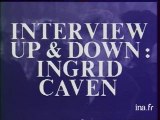 Interview up and down : Ingrid Caven