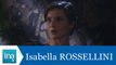 Isabella Rossellini répond à Isabella Rossellini - Archive INA