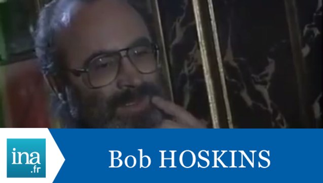 Bob Hoskins répond à Bob Hoskins - Archive INA