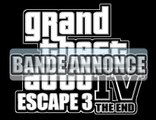BANDE ANNONCE GTA IV ESCAPE 3