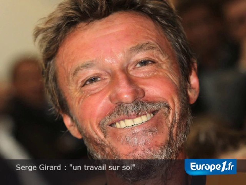 Serge Girard : "un travail sur soi"