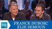 Elie Semoun et Franck Dubosc chez Thierry Ardisson - Archive INA