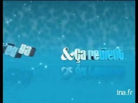 Générique émission Ca s'en va et ça revient