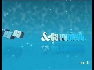 Générique émission "Ca s'en va et ça revient"