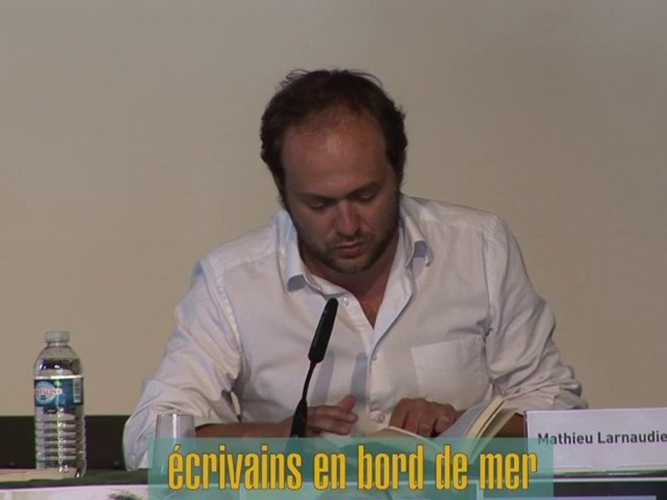 Ecrivains en bord de mer 2010 lecture de Mathieu Larnaudie