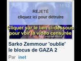 Dailycensure de 'Sarko Zemmour 'oublie' le blocus de GAZA 2'