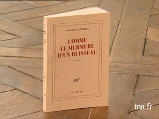 François Gantheret : Comme le murmure d'un ruisseau