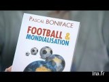 Pascal Boniface : football et mondialisation