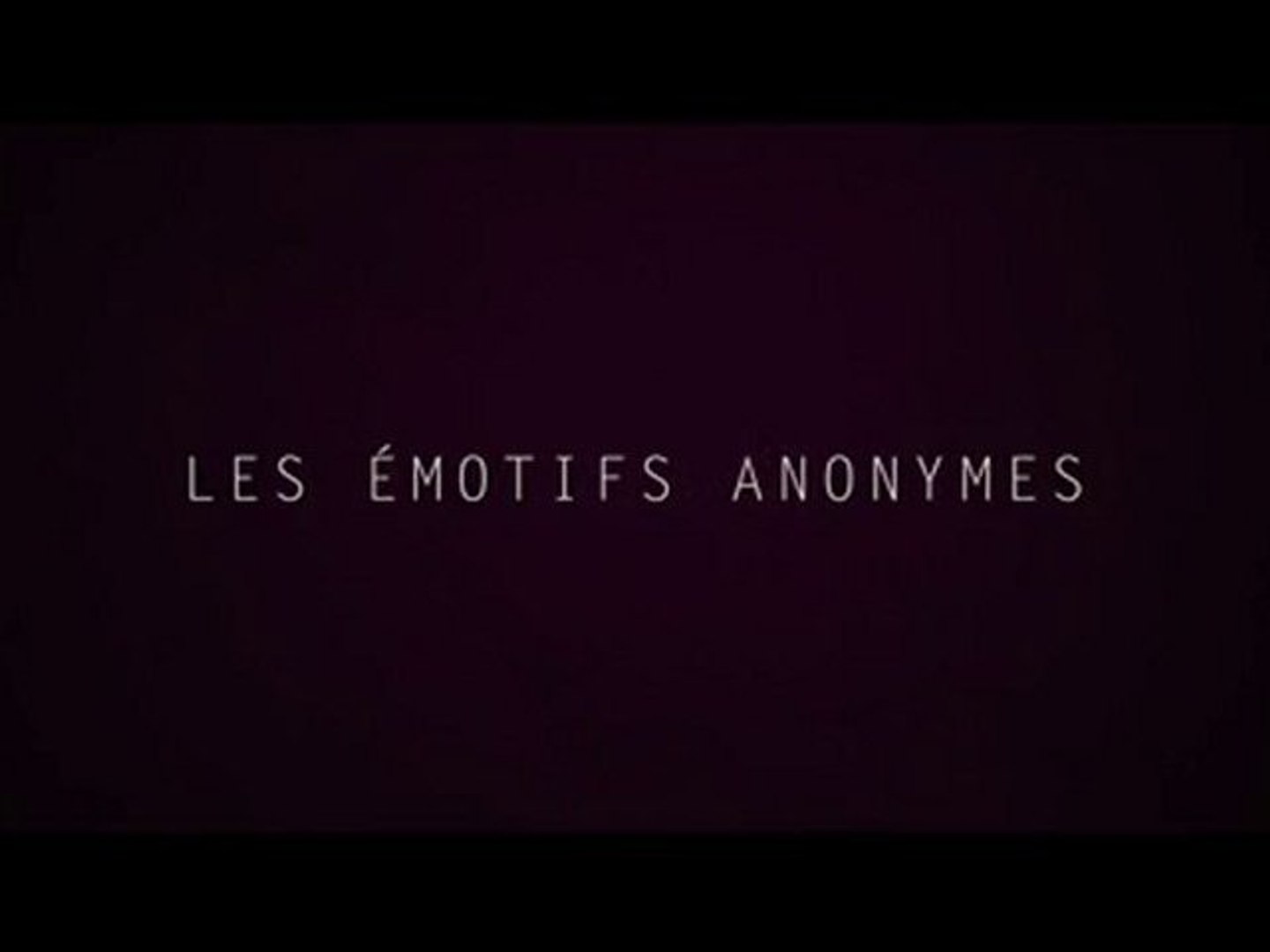 les emotifs anonymes bande annonce video dailymotion