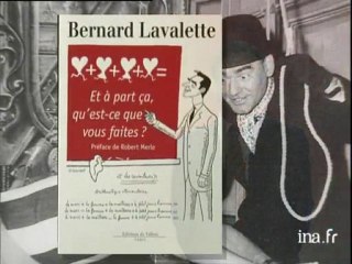Bernard Lavalette : et à part ça qu'est-ce que vous faites ?