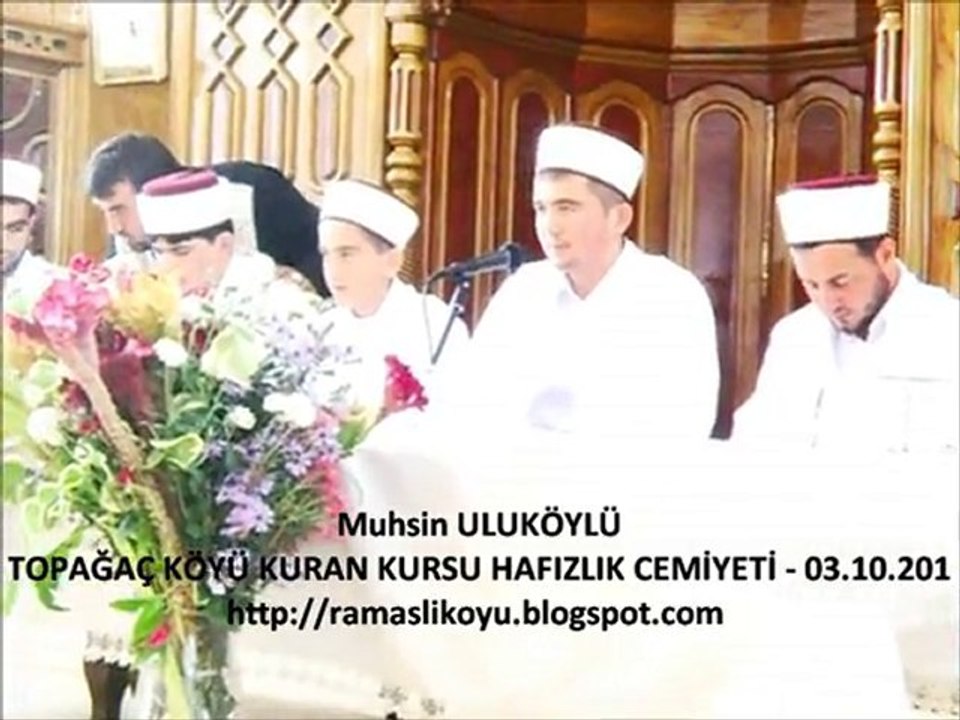 muhsin uluköylü topağaç köyü hafızlık cemiyeti 03.10.2010