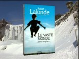 Robert Lalonde : le vaste monde