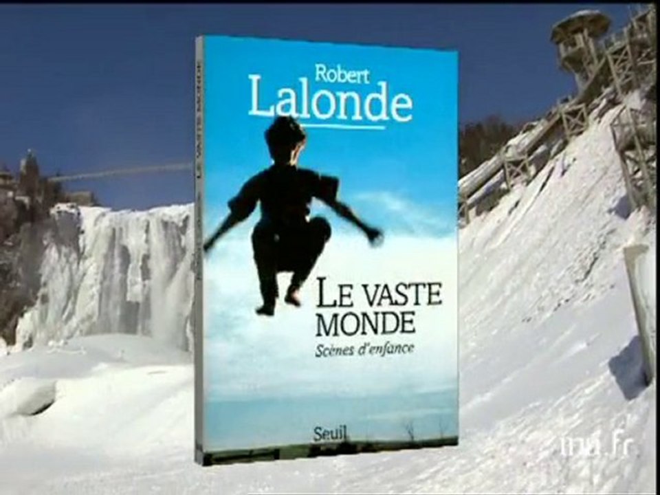 Robert Lalonde : le vaste monde