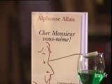 Alphonse Allais : Allais sur scène et Cher monsieur vous-même