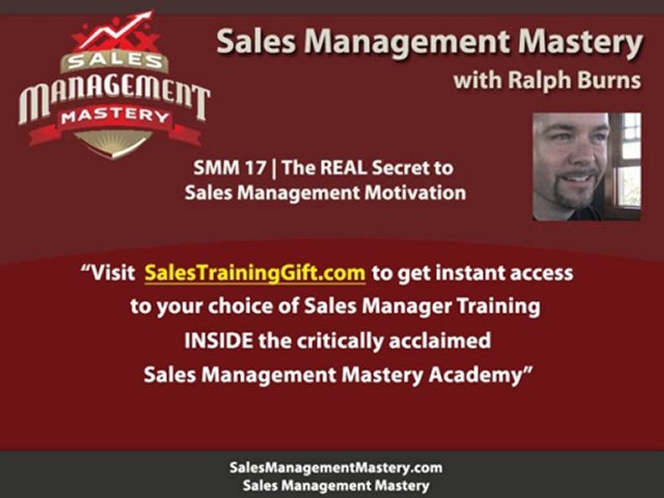 SMM17 | REAL Secret to Sales Management Motivation