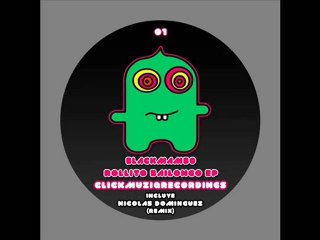 Blackmambo- La Musica (Nicolas Dominguez Remix)