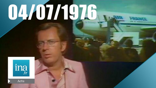 20h Antenne 2 du 04 juillet 1976 - détournement d'un vol Air France | Archive INA