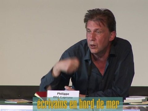 Ecrivains en bord de mer 2010 : Philippe Ollé-Laprune (2)