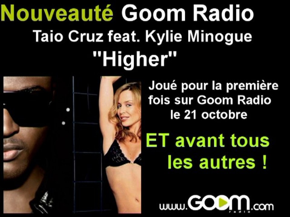 TAIO CRUZ feat. Kylie Minogue -"Higher" joué en 1er sur Goom