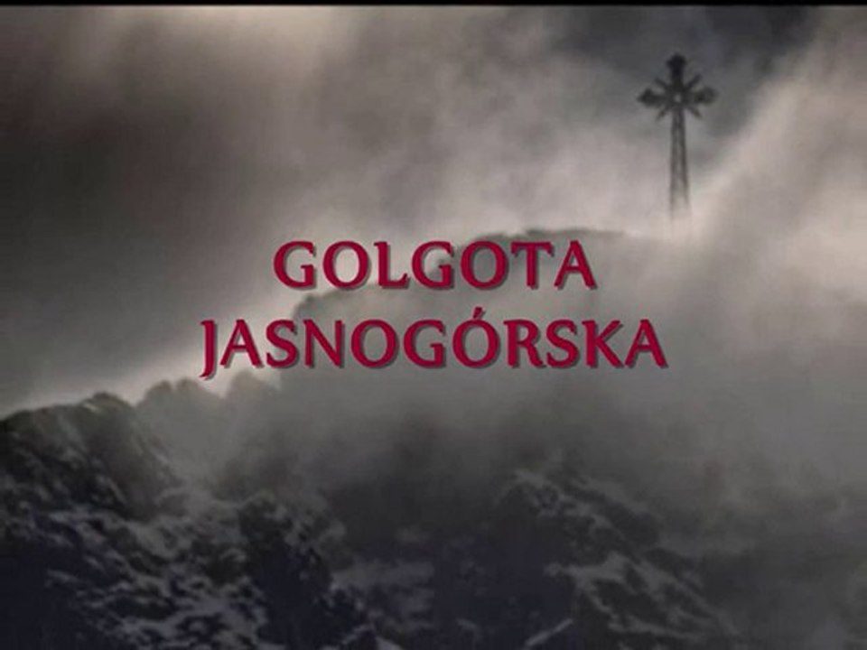 GOLGOTA JASNOGÓRSKA CZĘŚĆ 1, STACJE I DO IV.