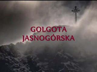 GOLGOTA JASNOGÓRSKA CZĘŚĆ 1, STACJE I DO IV.