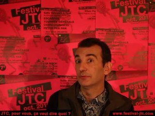 JTC, c'est quoi pour vous ?