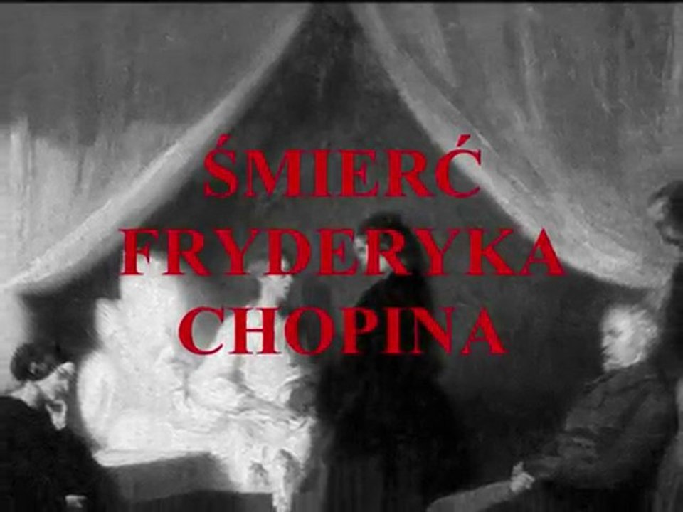 ŚMIERĆ  FRYDERYKA CHOPINA