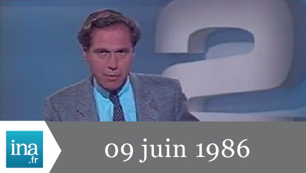 20h Antenne 2 du 09 juin 1986 - Archive INA