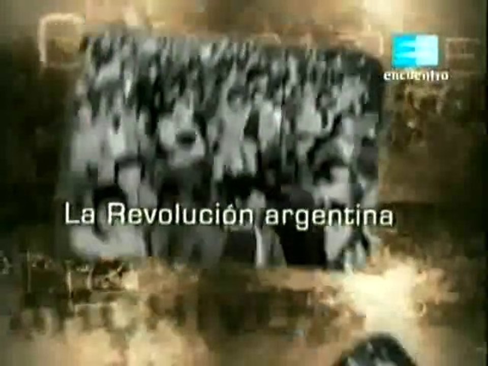 Crónicas de archivo - La Revolución Argentina (Parte 1/2)