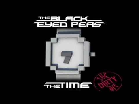 BLACK EYED PEAS 2010 - The Time ( THE DIRTY BIT ) NEW HQ