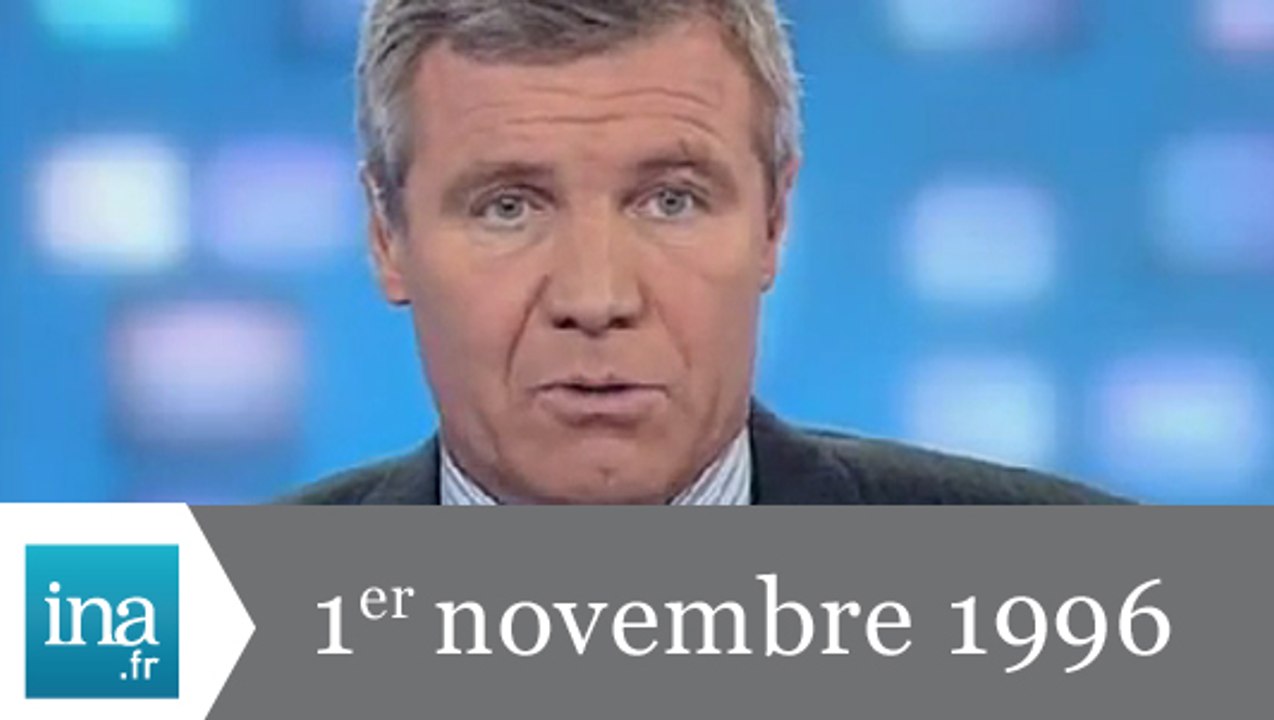20h France 2 du 1er novembre 1996 - Archive INA