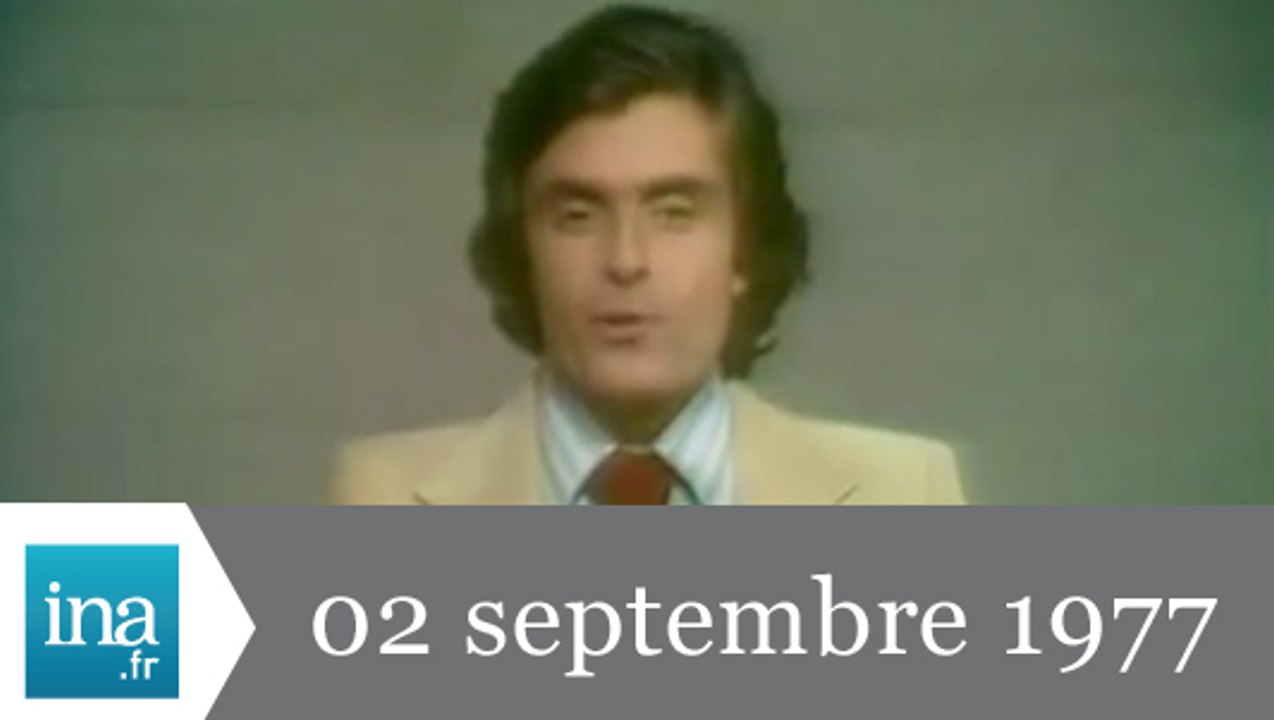 20h Antenne 2 du 02 septembre 1977 - Archive INA