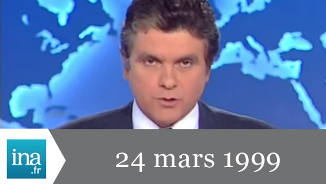 20h France 2 du 24 mars 1999 - Guerre en Serbie - Archive INA