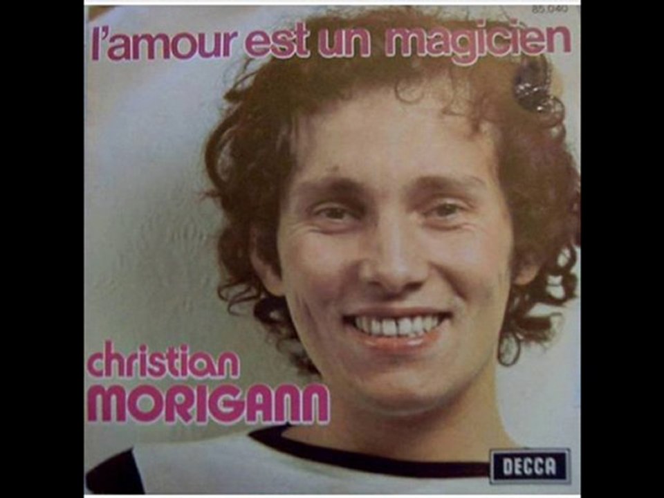 Christian Morigann L'amour est un magicien (1974)