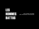 Les Hommes Battus, documentaire complet HQ.
