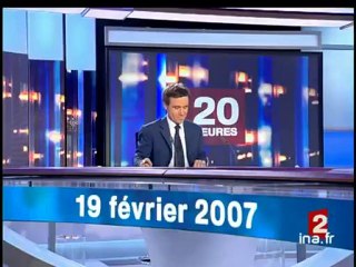 20 heures : [émission du 19 Février 2007]