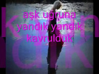 Film=aşk uğruna yandık yandık kor  olduk