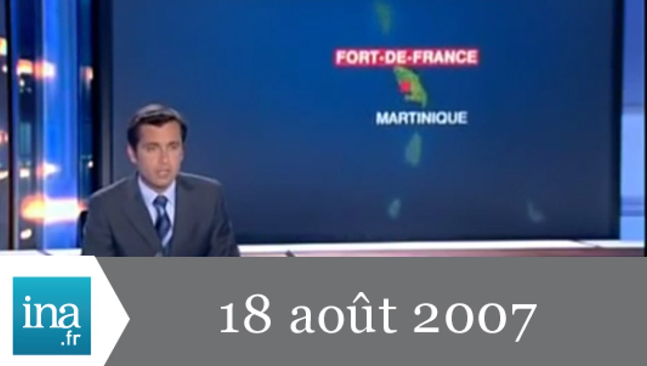 20h France 2 du 18 août 2007 - Cyclone en Martinique - Archive INA