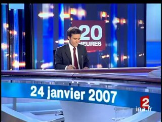 20 heures : [émission du 24 janvier 2007]