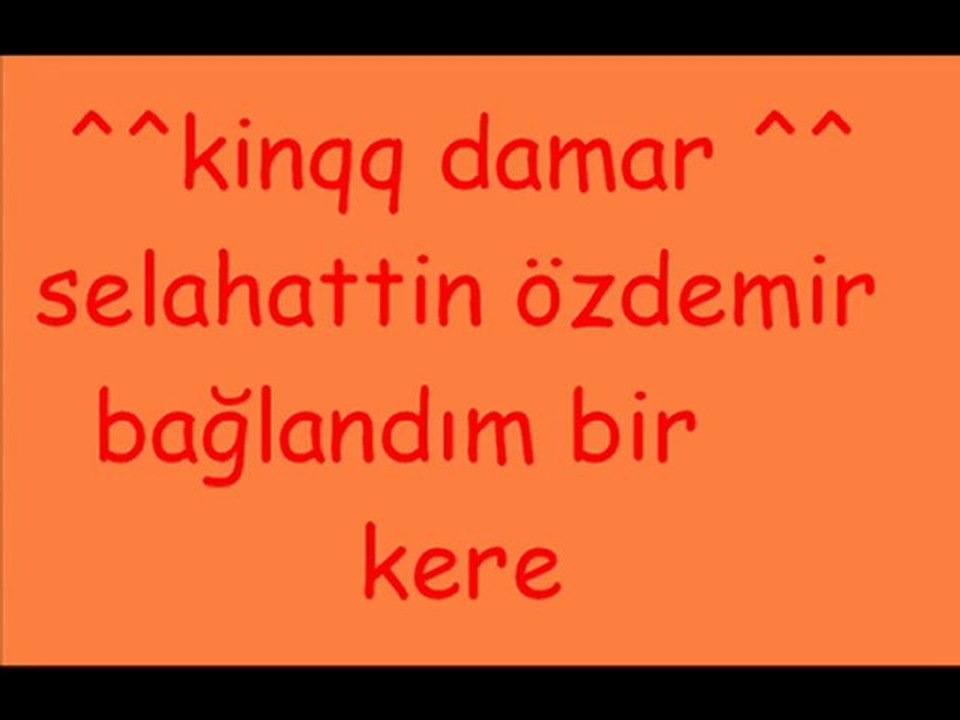 selahattin özdemir bağlandım bir kere