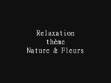 Relaxation thème Nature & Fleurs