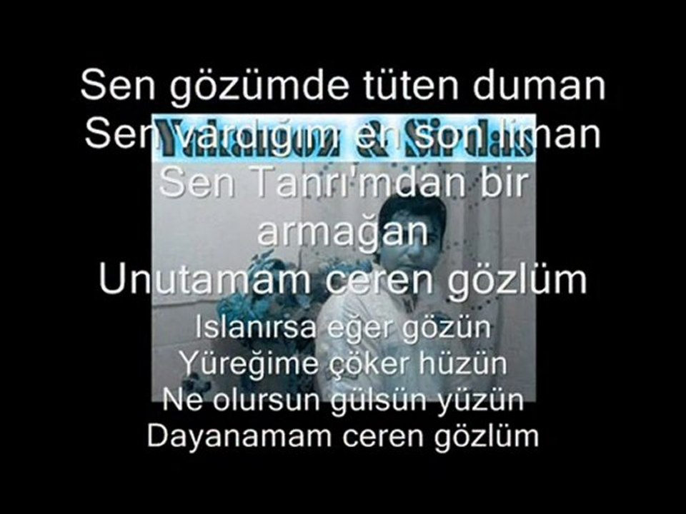 CEREN VE YAKAMOZ ASK SARKISI SIIRLI CEREN GOZLUM