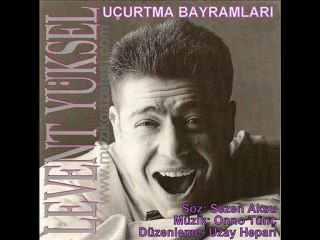 Levent Yüksel - Uçurtma Bayramları (www.muzikgazetesi.com)