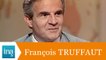 François Truffaut "Vivement dimanche !" - Archive INA