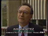 Antoine Vitez administrateur de la Comédie Française