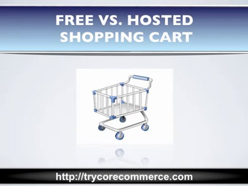 Free vs Hosted Shopping Cart